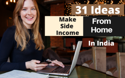 How to Generate Side Income from Home in India? – 31 Practical Ways