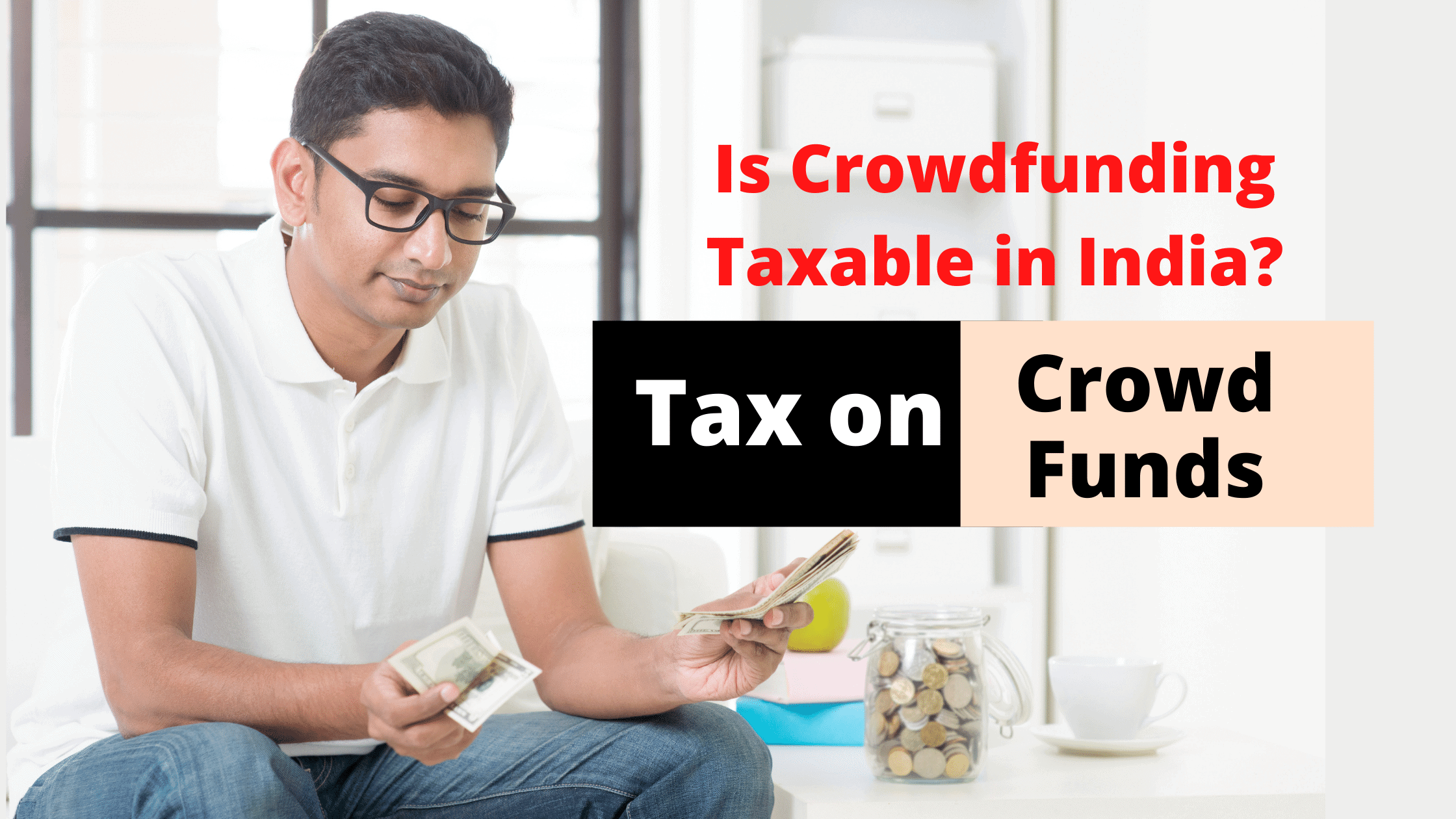 Is Crowdfunding Taxable In India No Know The TAX BENEFITS