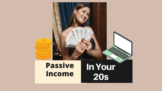 Creating More Wealth is Possible in Your 20s With These Exceptional Passive Income Streams!