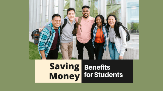 You Start to Save More Money as a Student When You Understand these Surprising Benefits!